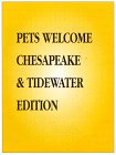 "Pets Welcome : Mid-Atlantic and Chesapeake Edition : A Guide to Hotel, Inns and Resorts That Welcome You and Your Pet (Pets Welcome)"