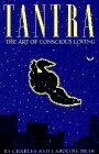 "Tantra :The Art of Conscious Loving" by Charles and 